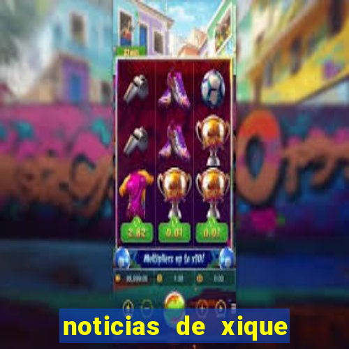 noticias de xique xique ba